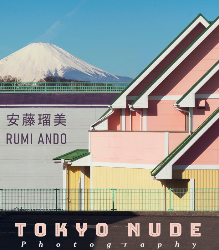 RUMI ANDO
TOKYO NUDES